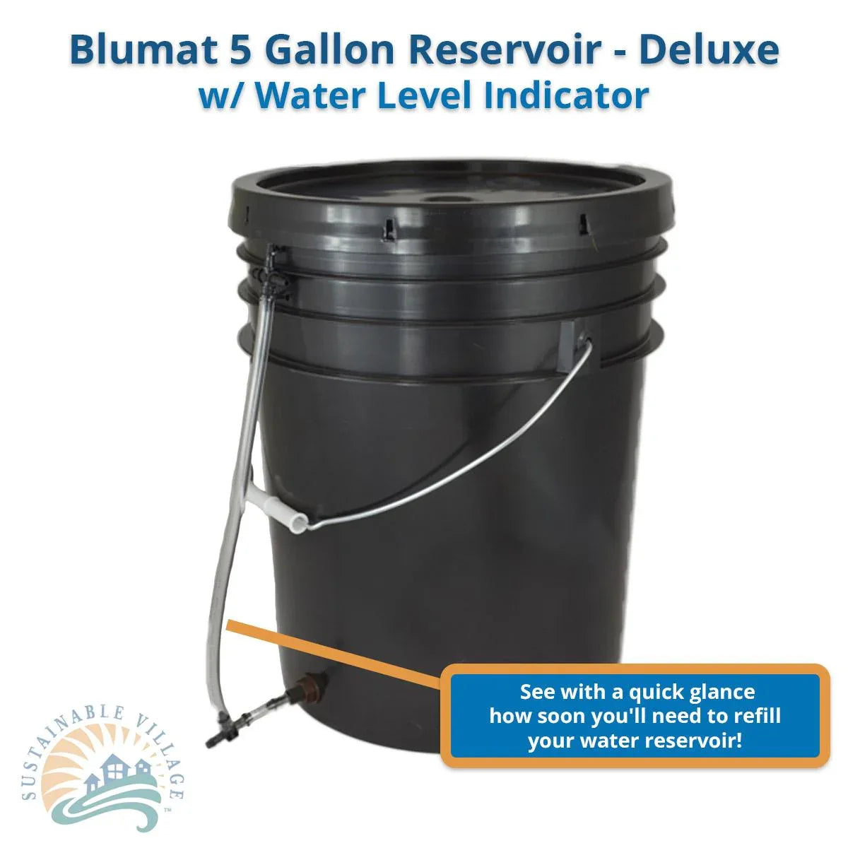 5 Gallon Reservoirs - Deluxe w/ water level indicator -- for Blumat Systems - Midwest Grow LLC